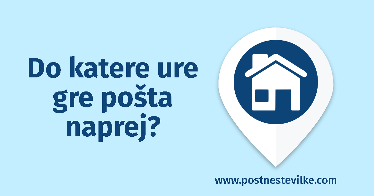 Do katere ure gre pošta naprej